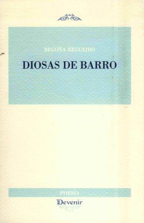 DIOSAS DE BARRO | 9788492877447 | REGUEIRO, BEGOÑA
