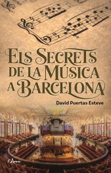 SECRETS DE LA MÚSICA A BARCELONA, ELS | 9788412882391 | PUERTAS ESTEVE, DAVID