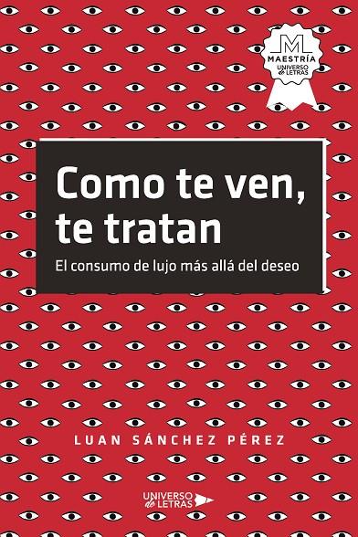 COMO TE VEN, TE TRATAN | 9788419389510 | SÁNCHEZ PÉREZ, LUAN
