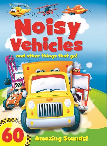 NOISY VEHICLES AND OTHER THINGS THAT GO | 9781838520229