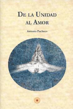 DE LA UNIDAD AL AMOR | 9788493937157 | PACHECO, ANTONIO