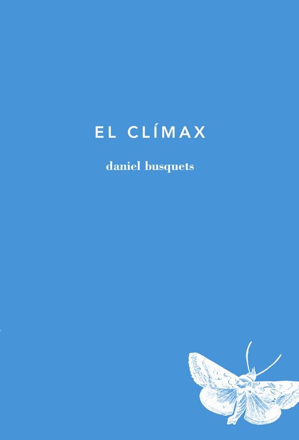 CLÍMAX, EL | 9788494096488 | BUSQUETS CORBERA, DANIEL