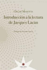 INTRODUCCION A LA LECTURA DE JACQUES LACAN | 9789872426637 | MASOTTA, OSCAR