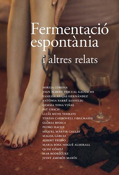 FERMENTACIÓ ESPONTÀNIA I ALTRES RELATS | 9788410456174 | CORONA MARTÍNEZ, MIREIA/PASCUAL GAUSACHS, JOAN ALBERT/ABAJAS HERNÁNDEZ, VANESSA/FARRÉ SANFELIU, ANTÒ