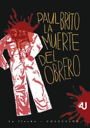 MUERTE DEL OBRERO, LA | 9789587895612 | BRITO, PAUL