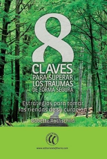 8 CLAVES PARA SUPERAR LOS TRAUMAS DE FORMA SEGURA | 9788494107351 | ROTHSCHILD, BABETTE