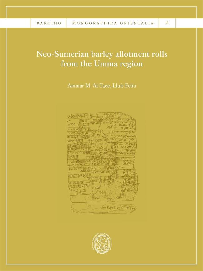NEO-SUMERIAN BARLEY ALLOTMENT ROLLS FROM THE UMMA REGION | 9788491687375 | AL-TAEE, AMMAR M. / FELIU MATEU, LLUÍS