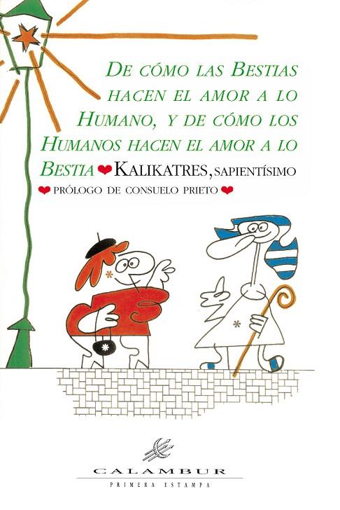 DE CÓMO LAS BESTIAS HACEN EL AMOR A LO HUMANO, Y DE CÓMO LOS HUMANOS HACEN EL AMor a lo bestia | 9788488015075 | KALIKATRES