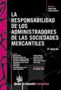 RESPONSABILIDAD DE LOS ADMINISTRADORES DE LAS SOCIEDADES MERCANTILES, LA | 9788498766301 | ÁNGEL ROJO/EMILIO BELTRÁN SÁNCHEZ/ANA BELÉN CAMPUZANO LAGUILLO/GAUDENCIO ESTEBAN VELASCO/JOSÉ MARÍA 