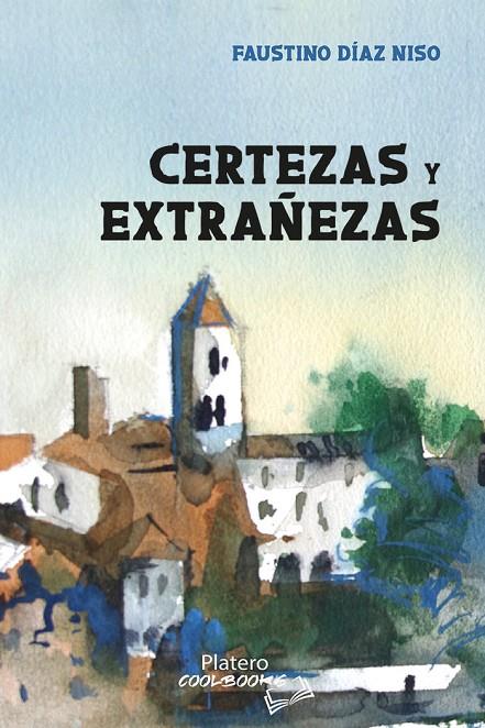 CERTEZAS Y EXTRAÑEZAS | 9788410062627 | DIAZ NISO, FAUSTINO