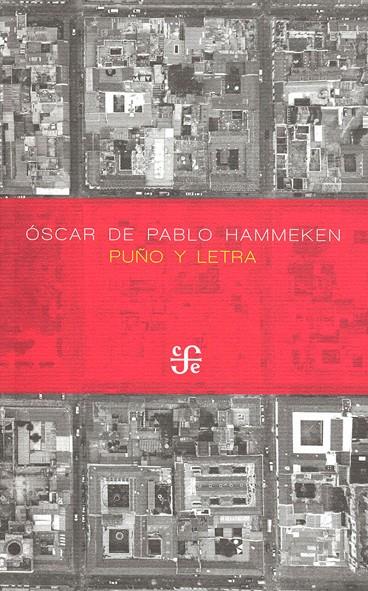 PUÑO Y LETRA | 9786071678324 | DE PABLO HAMMEKEN, OSCAR