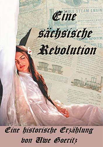 EINE SÄCHSISCHE REVOLUTION | 9783752886795 | GOERITZ, UWE