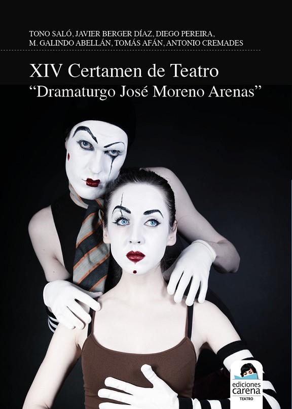 XIV CERTAMEN DE TEATRO DRAMATURGO JOSÉ MORENO ARENAS | 9788419136473 | VARIOS AUTORES