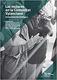 MUJERES EN LA COMUNIDAD VALENCIANA, LAS | 9788418656385 | ALARCÓN, MARÍA JOSÉ