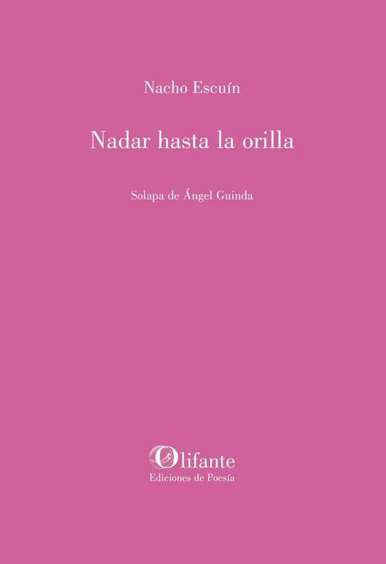 NADAR HASTA LA ORILLA | 9788412253580 | ESCUÍN, NACHO
