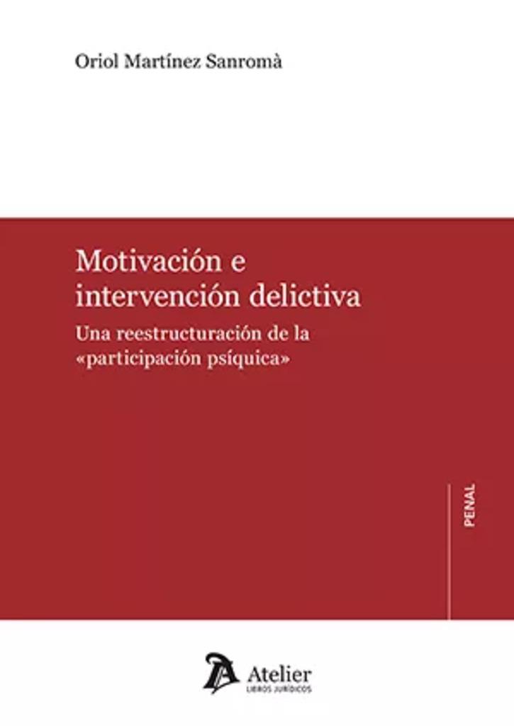 MOTIVACIÓN E INTERVENCIÓN DELICTIVA | 9788419773111 | MARTINEZ SANROMA, ORIOL