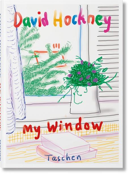 DAVID HOCKNEY. MY WINDOW (ENGLISH EDITION) | 9783836597968