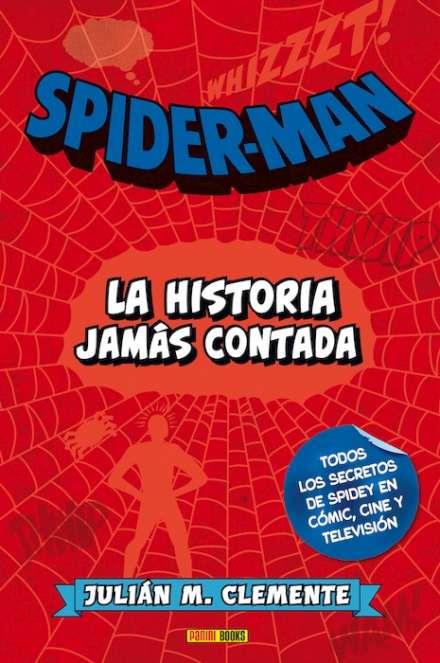 SPIDERMAN LA HISTORIA JAMAS CONTADA | 9788490940983 | CLEMENTE, JULIÁN M.