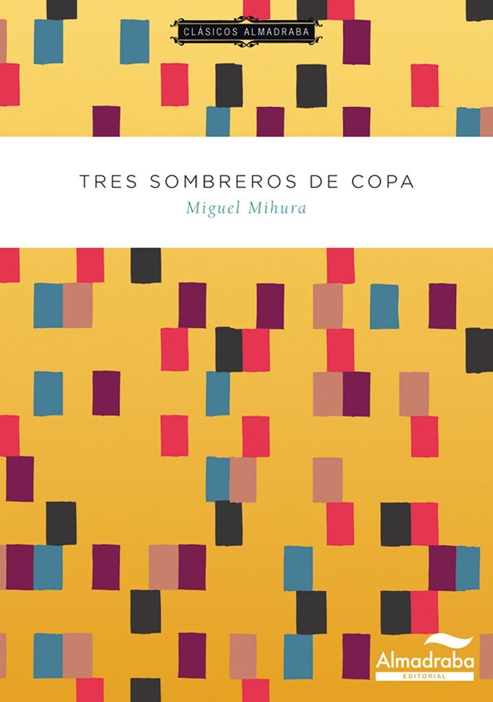 TRES SOMBREROS DE COPA | 9788483087725 | MIHURA, MIGUEL