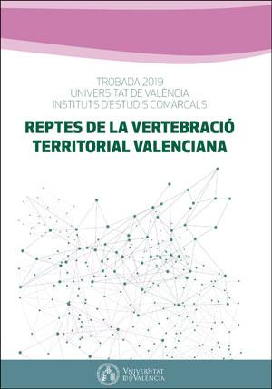 REPTES DE LA VERTEBRACIÓ TERRITORIAL VALENCIANA | 9788491332237 | VARIOS AUTORES