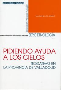 PIDIENDO AYUDA A LOS CIELOS | 9788484489184 | BELLIDO BLANCO, ANTONIO