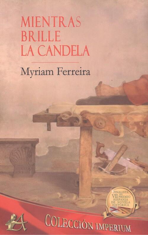 MIENTRAS BRILLE LA CANDELA | 9788418663246 | FERREIRA, MYRIAM