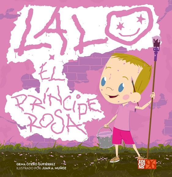 LALO, EL PRÍNCIPE ROSA | 9788417213138 | OTERO GUTIÉRREZ, GEMA