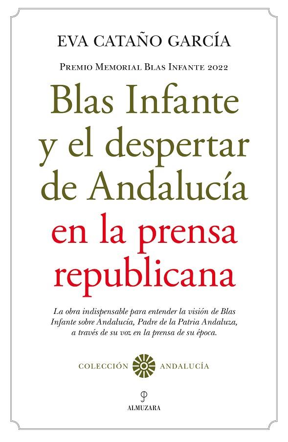 BLAS INFANTE Y EL DESPERTAR DE ANDALUCÍA EN LA PRENSA REPUBLICANA | 9788411316385 | CATANO-GARCÍA, EVA