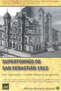 SUPERTORNEO DE SAN SEBASTIAN 1912 | 9788494032011 | ROMERO HOLMES, ALFONSO