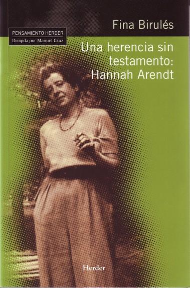 HERENCIA SIN TESTAMENTO, UNA : HANNAH ARENDT | 9788425425189 | BIRULÉS BERTRÁN, FINA