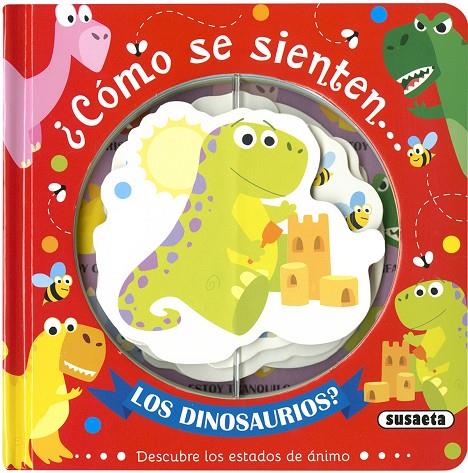 ¿CÓMO SE SIENTEN... LOS DINOSAURIOS? | 9788467771565 | EDICIONES, SUSAETA