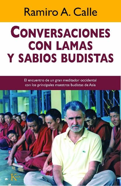 CONVERSACIONES CON LAMAS Y SABIOS BUDISTAS | 9788472459007 | CALLE, RAMIRO A.