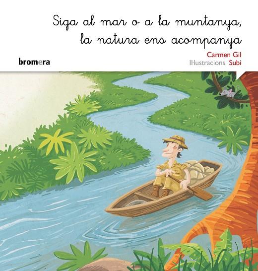 SIGA AL MAR O A LA MUNTANYA, LA NATURA ENS ACOMPANYA (MANUSCRITA) | 9788490265192 | GIL MARTÍNEZ, CARMEN