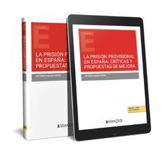 PRISIÓN PROVISIONAL EN ESPAÑA, LA : CRÍTICAS Y PROPUESTAS DE MEJORA | 9788411633307 | CASADO MENA, ANTONIO