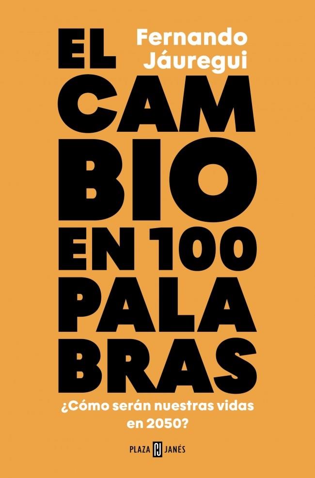 CAMBIO EN CIEN PALABRAS, EL | 9788401033902 | JÁUREGUI, FERNANDO