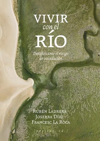 VIVIR CON EL RÍO | 9788410476370 | LADRERA, RUBÉN