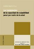 FUNDAMENTOS DE LA CAPACIDAD DE CULPABILIDAD PENAL POR RAZÓN DE LA EDAD, LOS | 9788484448884 | MARTIN CRUZ, ANDRES
