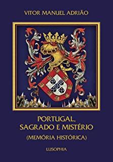 PORTUGAL, SAGRADO E MISTÉRIO (MEMÓRIA HISTÓRICA) | 9789898896216 | MANUEL ADRIÂO, VITOR