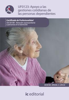 APOYO A LAS GESTIONES COTIDIANAS DE LAS PERSONAS DEPENDIENTES. SSC0108 | 9788483644409 | MORENO GARCÍA, VIRGINIA