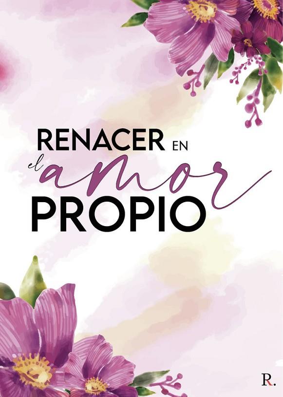 RENACER EN EL AMOR PROPIO | 9788419093226 | SUÁREZ BERROTERÁN, VANESSA EMPERATRIZ