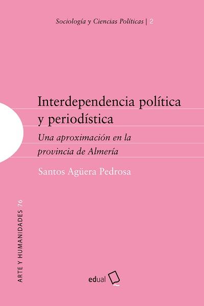 INTERDEPENDENCIA POLÍTICA Y PERIODÍSTICA | 9788413512297 | AGÜERA PEDROSA, SANTOS