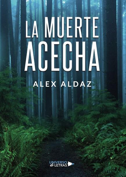 MUERTE ACECHA, LA | 9788417740368 | ALDAZ, ALEX