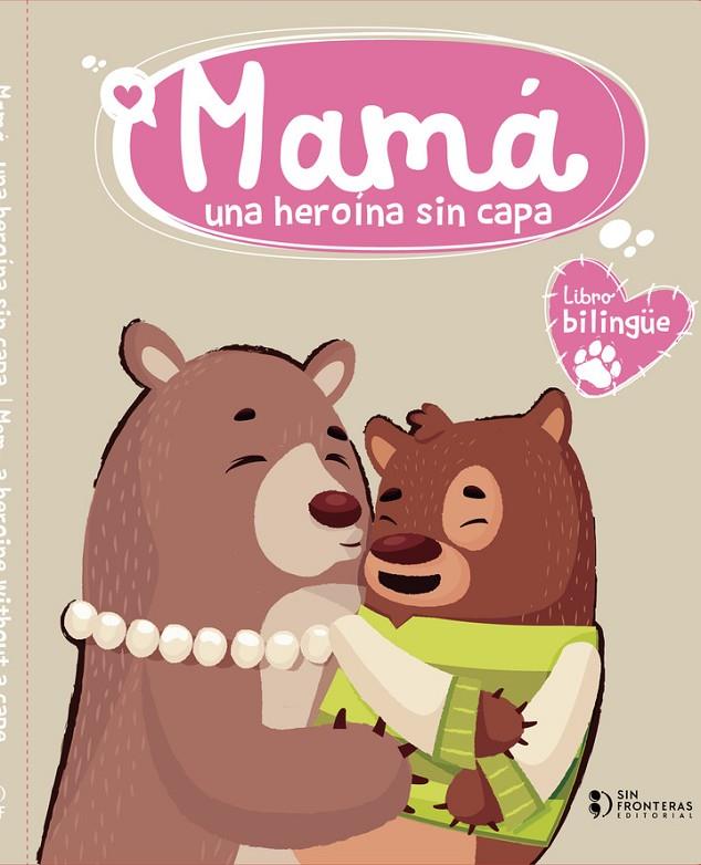 MAMÁ : UNA HEROÍNA SIN CAPA | 9786287667235