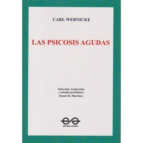 PSICOSIS AGUDAS, LAS | 9789879083765 | WERNICKE, CARL