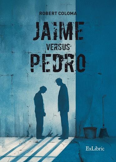 JAIME VERSUS PEDRO | 9791387944179 | COLOMA, ROBERT