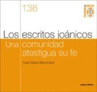 ESCRITOS JOÁNICOS, LOS. UNA COMUNIDAD ATESTIGUA SU FE | 9788481697933 | BLANCHARD, YVES-MARIE