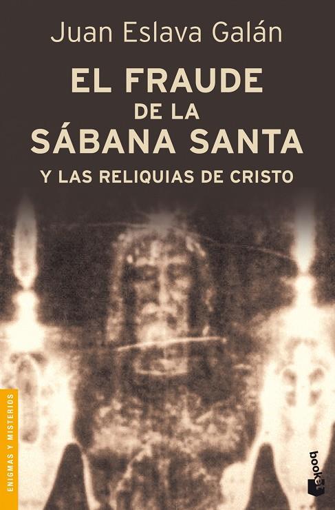 FRAUDE DE LA SABANA SANTA Y LAS RELIQUIAS DE CRISTO, EL | 9788408092063 | ESLAVA GALAN, JUAN