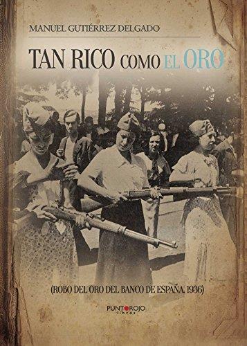 TAN RICO COMO EL ORO | 9788416799312 | GUTIÉRREZ DELGADO, MANUEL