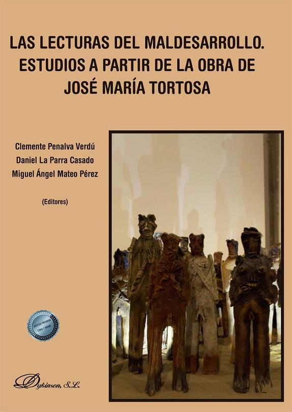 LECTURAS DEL MALDESARROLLO, LAS. ESTUDIOS A PARTIR DE LA OBRA DE JOSE MARIA TORTO | 9791370065454 | PENALVA VERDU, CLEMENET