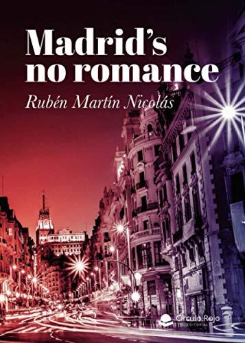 MADRIDS NO ROMANCE | 9788413850733 | MARTIN NICOLAS, RUBEN
